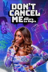  Don't Cancel Me with Amara Le Negra Poster