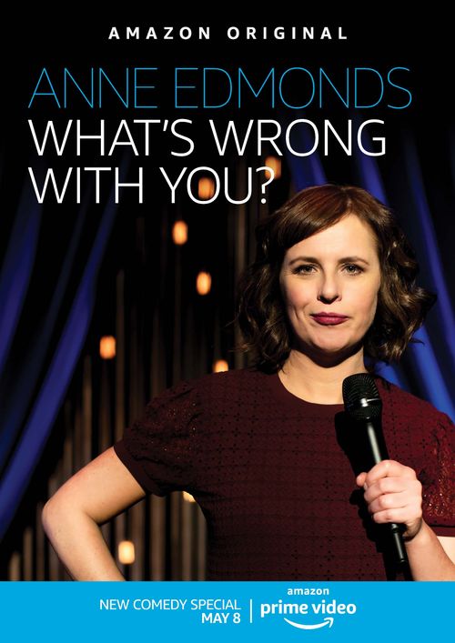 Anne Edmonds: What's Wrong with You? Poster