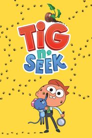 Tig N' Seek Season 1 Poster