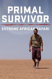  Primal Survivor: Extreme African Safari Poster