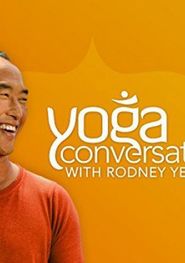  Yoga Conversations with Rodney Yee Poster