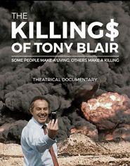  The Killing$ of Tony Blair Poster