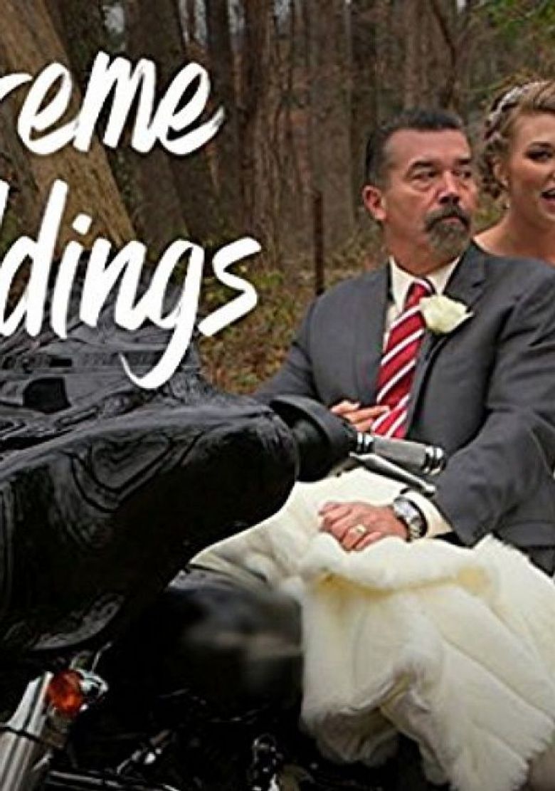 Extreme Weddings