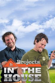  Brojects: In the House Poster
