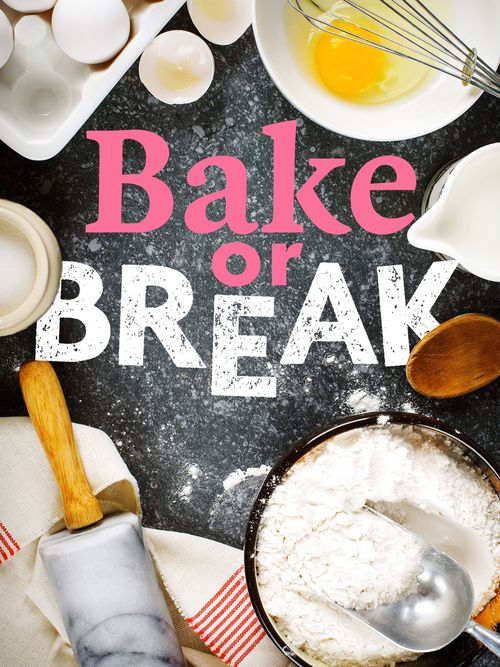 Bake or Break Poster