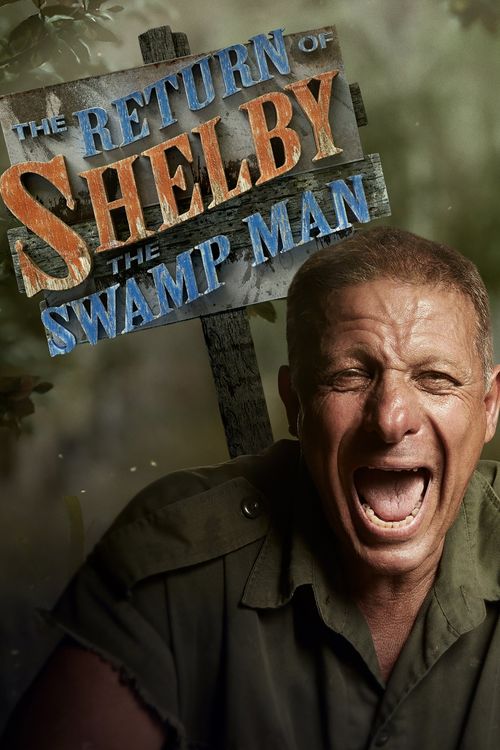 Return of Shelby the Swamp Man Poster