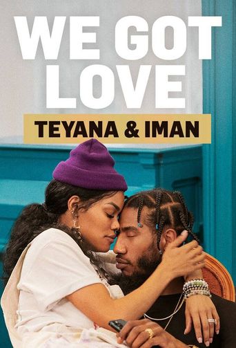  We Got Love Teyana & Iman Poster