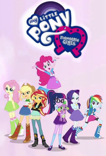  My Little Pony: Equestria Girls - Better Together Poster