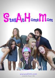  SAHM: Stay at Home Mom Poster