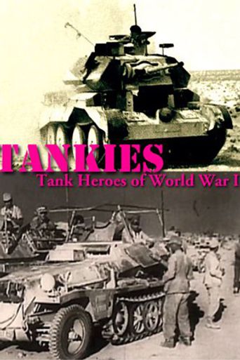 Tankies: Tank Heroes of World War II Season 1: Where To Watch Every ...