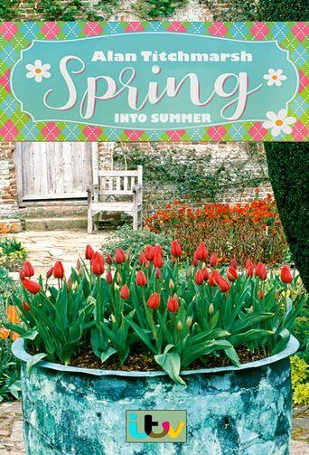  Alan Titchmarsh: Spring Into Summer Poster
