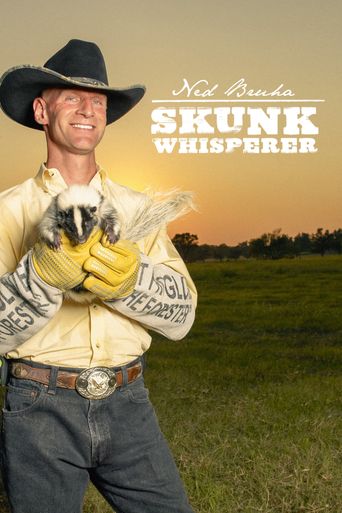  Ned Bruha: Skunk Whisperer Poster