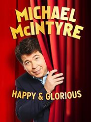  Michael McIntyre: Happy and Glorious Poster