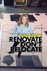  Sarah Beeny's Renovate Don't Relocate Poster