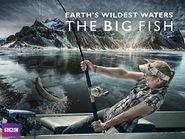 Earth's Wildest Waters: The Big Fish Poster