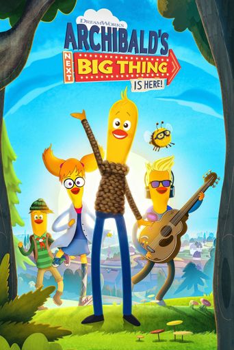  Archibald's Next Big Thing Is Here Poster