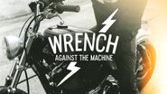  Wrench Against The Machine Poster