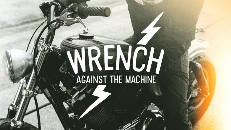Wrench Against The Machine