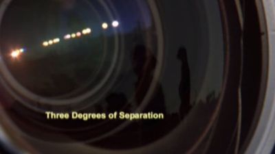 Season 03, Episode 11 Three Degrees of Separation