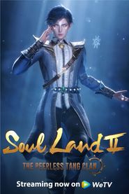  Soul Land 2: The Peerless Tang Clan Poster
