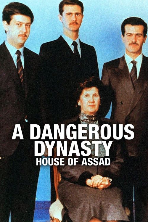 A Dangerous Dynasty: House of Assad Poster