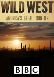 Wild West: America's Great Frontier Poster