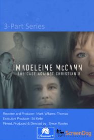  Madeleine McCann: The Case Against Christian B Poster