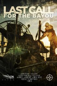  Last Call for the Bayou Poster