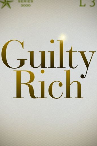  Guilty Rich Poster