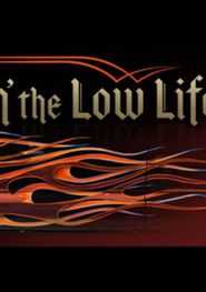Livin' the Low Life Poster