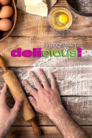  James Martin: Delicious! Poster