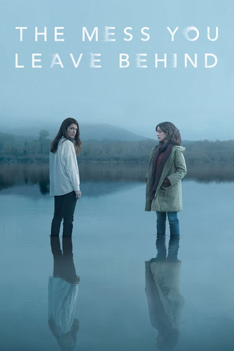 The Mess You Leave Behind Poster