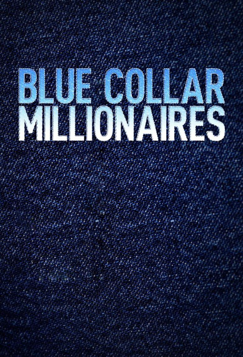 Blue Collar Millionaires Poster