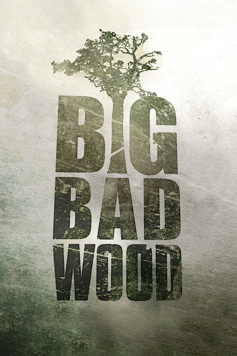 Big Bad Wood