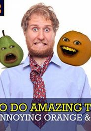  How2: How to do Amazing Things! (with Annoying Orange & Pear!) Poster