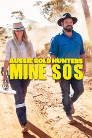  Aussie Gold Hunters: Mine SOS Poster