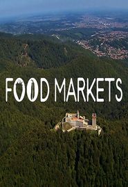  Food Markets: In the Belly of the City Poster