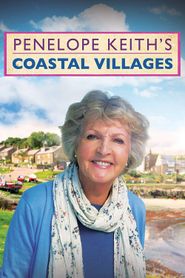  Penelope Keith's Coastal Villages Poster