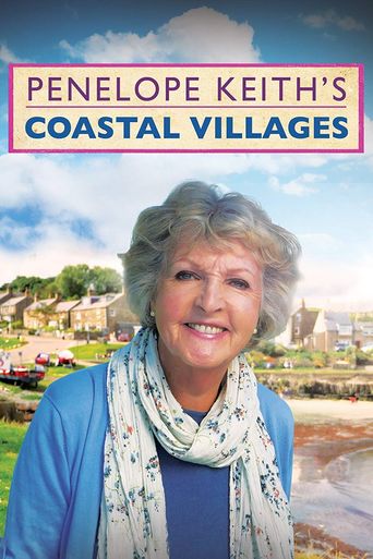  Penelope Keith's Coastal Villages Poster