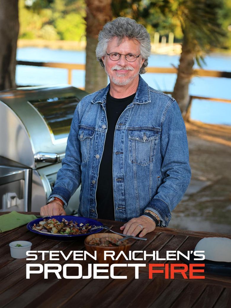 Steven Raichlen's Project Fire