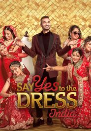  Say Yes to the Dress India Poster