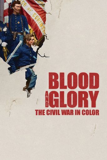  Blood and Glory: The Civil War in Color Poster