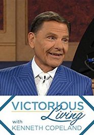 Victorious Living with Kenneth Copeland Poster