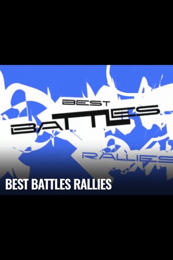 Best Battles Rallies Season 1: Where To Watch Every Episode | Reelgood