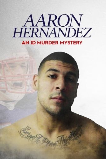  Aaron Hernandez: An ID Murder Mystery Poster