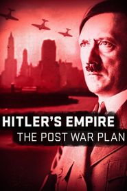  Hitler's Empire: The Post War Plan Poster