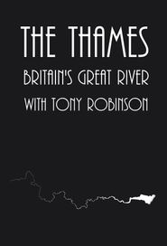  The Thames: Britain's Great River with Tony Robinson Poster
