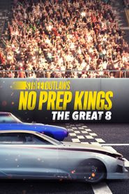  Street Outlaws: No Prep Kings: The Great 8 Poster