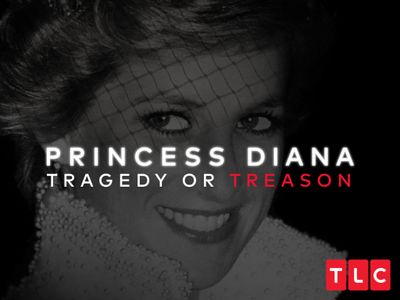 Season 01, Episode 01 Princess Diana: Tragedy Or Treason?