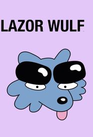  Lazor Wulf Poster